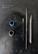 WAX TO SILVER Workshop